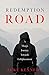 Redemption Road: A Thug's Journey Towards Enlightenment