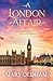 A London Affair: Book 4: Th...