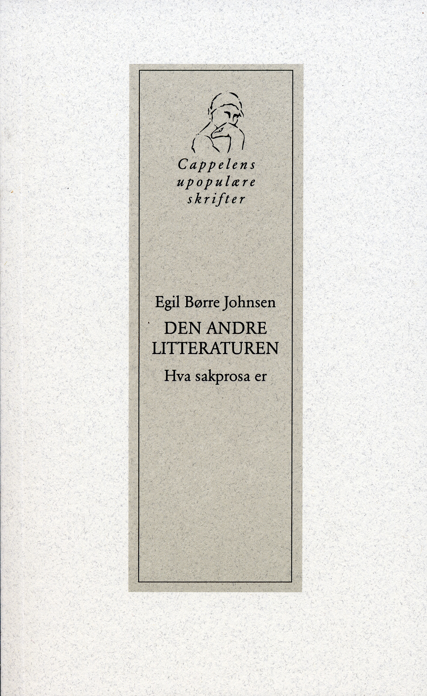 Den andre litteraturen: Hva sakprosa er (Paperback)