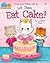 Let Them Eat Cake: Princess...
