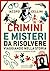 Crimini e misteri da risolv...