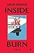 Inside Burn : A Novel