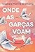 Onde as Garças Voam