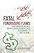 Fatal Fundraising Flaws: Ho...