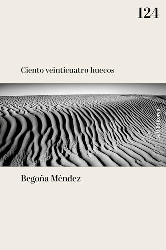 Ciento veinticuatro huecos: Un ensayo alrededor del amor (Kindle Edition)