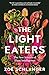 The Light Eaters
