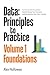 Data: Principles To Practice - Volume 1 'Foundations': Essential Foundations: Key Concepts behind Data Architecture, Engineering and Analysis for Professionals