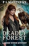 Deadly Forest: A Green Witch Mystery