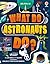 What Do Astronauts Do? by Adam Allsuch Boardman