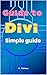 Guide to Divi: Simple guide...