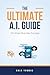 The Ultimate A.I. Guide for...