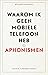 Waarom ik geen mobiele telefoon heb by Willem Schinkel