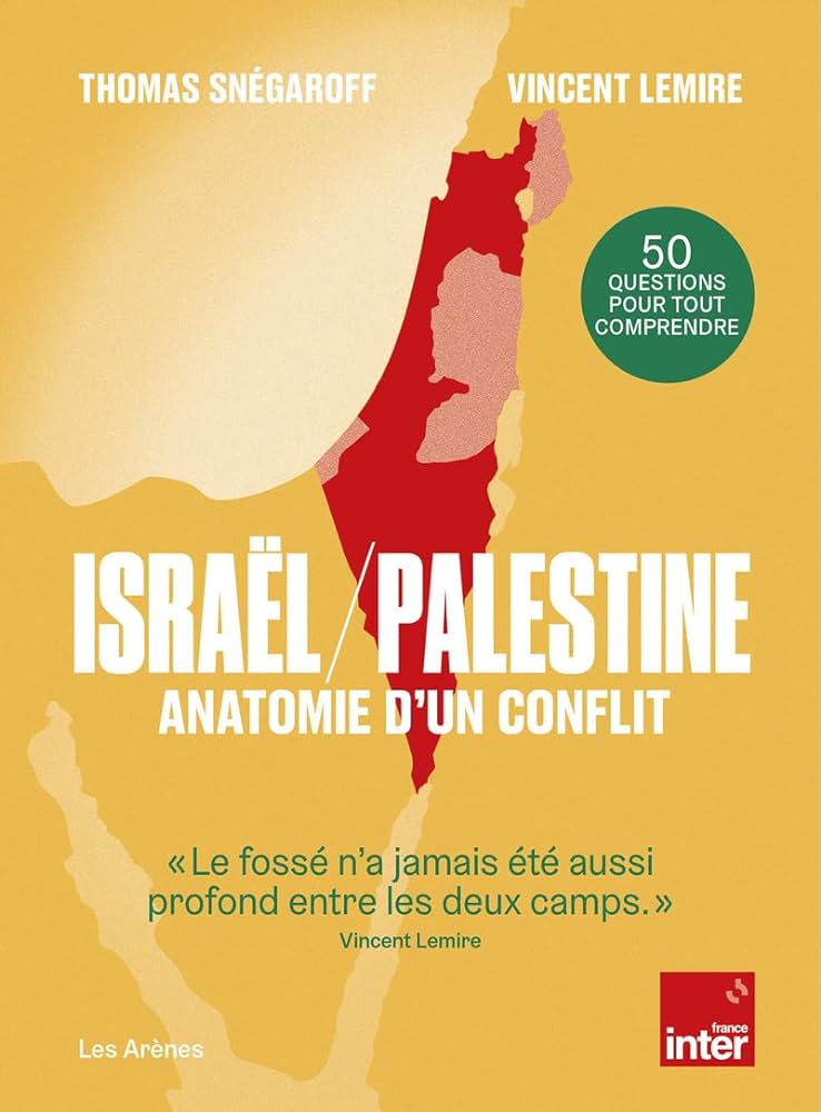 Israël / Palestine. Anatomie d'un conflit (Paperback)