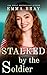 Stalked by the Soldier (Stalking A–Z, #19)