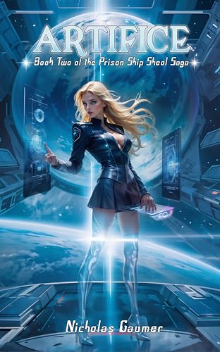 Artifice: Book Two of the Prison Ship Sheol Saga (Kindle Edition)