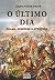 O Último Dia (Portuguese Edition)