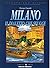 Milano il dialetto che sfugge by Giorgio Caprotti