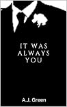 It Was Always You