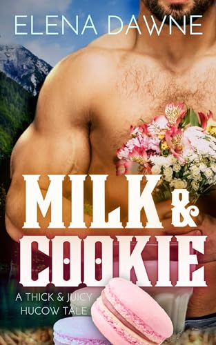 Milk & Cookie (Spice in the Mountains, #5)