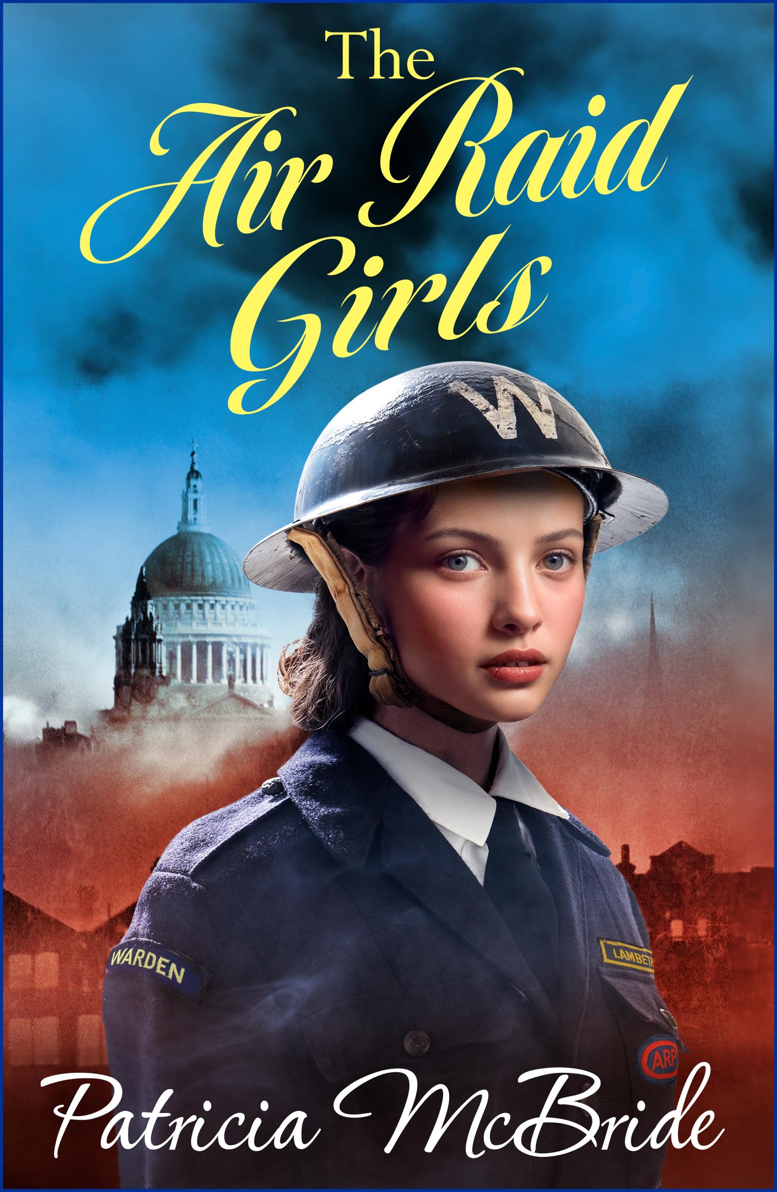 The Air Raid Girls (The Lily Baker Series Book 3)