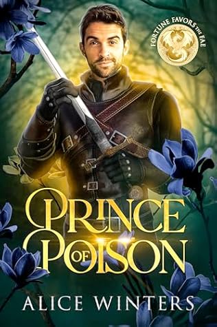 Prince of Poison (Fortune Favors the Fae, #7)