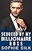 Seduced by My Billionaire Boss (Billionaires Love Curvy Babes)