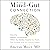The Mind-Gut Connection: How the Astonishing Dialogue Taking Place in Our Bodies Impacts Health, Weight, and Mood