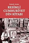 Resimli Cumhuriyet Din Kitabı (Kutulu) Resimli Cumhuriyet Din Kitabı (Kutulu)