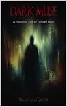 DARK MUSE: A Haunting Tale of Twisted Love and Dark Desire