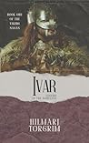 Ivar: Legend of the Boneless (Viking Sagas Book 1)