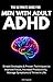 The Ultimate Guide For Men With Adult ADHD by Mark F. Gerald