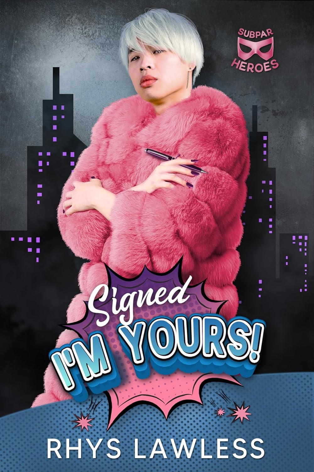 Signed, I'm Yours! (Subparheroes)