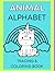 Animal Alphabet Tracing and Coloring Book by Sarah Heximer
