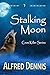 Stalking Moon by Alfred Dennis