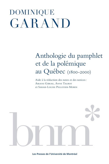 Anthologie du pamphlet et de la polémique au Québec : de 1800 à 2000