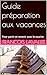 Guide préparation aux vacan...