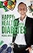 Happy & Healthy with Diabetes by Michael Hofer