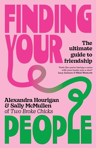 Finding Your People: The Ultimate Guide to Friendship (Paperback)