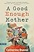 A Good Enough Mother