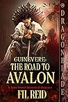 The Road to Avalon (Guinevere, #6)