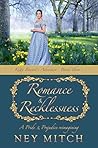 Romance & Recklessness by Ney Mitch