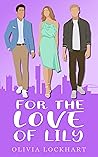 For The Love of Lily by Olivia  Lockhart