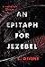 An Epitaph for Jezebel by L. Divine An Epitaph for Jezebel by L. Divine