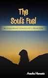 The Soul’s Fuel: ...