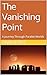 The Vanishing Point: A Jour...