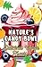 Nature's Candy Bowl Picture...