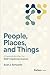People, Places, and Things:...