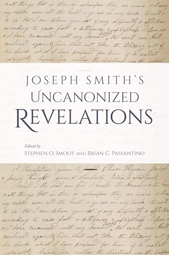 Joseph Smith’s Uncanonized Revelations (Kindle Edition)