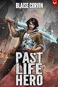 Past Life Hero (Past Life Hero #1)