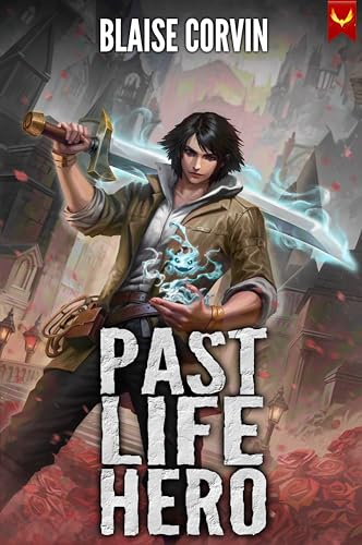 Past Life Hero (Past Life Hero #1)
